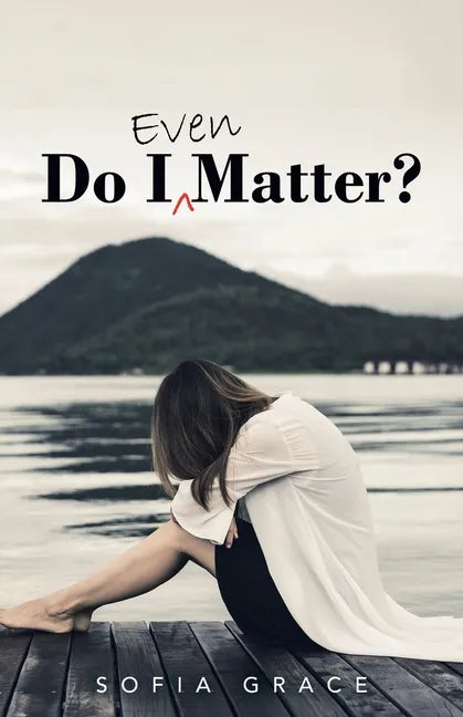 Do I Even Matter? - Paperback