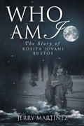 Who Am I: The Story of Rosita Jovani Bustos - Paperback