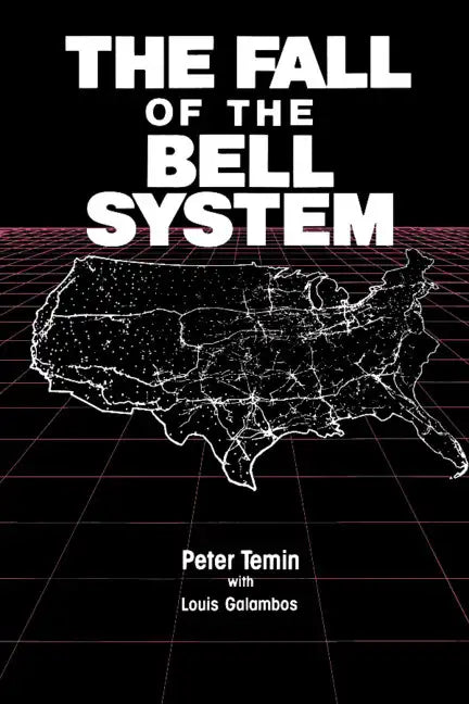 The Fall of the Bell System: A Study in Prices and Politics - Paperback