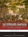 The Overland Campaign: The Battles of the Wilderness, Spotsylvania Court House, North Anna, and Cold Harbor - Paperback