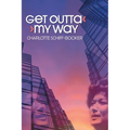 Get Outta My Way: A Storied Life - Paperback