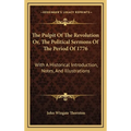 The Pulpit Of The Revolution Or, The Political Sermons Of The Period Of 1776: With A Historical Introduction, Notes, And Illustrations - Hardcover