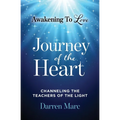 Journey of the Heart: Channeling the Teachers of the Light - Paperback