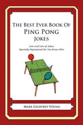 The Best Ever Book of Ping Pong Jokes: Lots and Lots of Jokes Specially Repurposed for You-Know-Who - Paperback