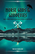 Norse Gods and Goddesses: Guide to Understanding Scandinavian Deities and the Viking Religion - Paperback