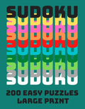 Sudoku: 200 Easy Puzzles Large Print: Puzzle Book Solutions Included Brain Training Teaser Numbers Activity Book For Adults Se - Paperback