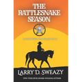 The Rattlesnake Season: A Josiah Wolfe, Texas Ranger Novel - Paperback