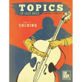 Topics in Jazz Bass: Soloing - Paperback