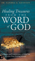 Healing Treasures from the Word of God: Scriptures and Commentary to Help You Receive Your Healing Miracle - Hardcover
