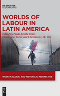 Worlds of Labour in Latin America - Hardcover