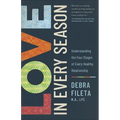 Love in Every Season: Understanding the Four Stages of Every Healthy Relationship - Paperback
