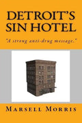Detroit's Sin Hotel: "If you like the Donald Goines style of writing, you'll love this story." - Paperback