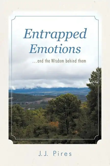 Entrapped Emotions ...and the Wisdom behind them - Paperback