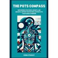 The POTS Compass: Empowering Strategies, Insights, and Graceful Support for Postural Orthostatic Tachycardia Syndrome - Paperback