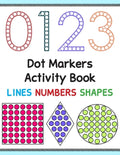 Dot Markers Activity Book: Lines Numbers and Shapes - Paperback