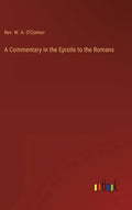A Commentary in the Epistle to the Romans - Hardcover