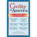 Civility in America: Essays from America's Thought Leaders - Paperback