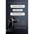 Everything Makes Me Prosperous - Paperback