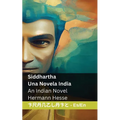 Siddhartha - Una Novela India / An Indian Novel: Tranzlaty Español English - Paperback