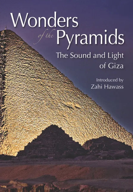 Wonders of the Pyramids: The Sound and Light of Giza - Paperback