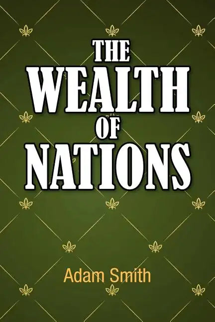 The Wealth of Nations - Paperback