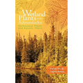 Wetland Plants of the Adirondacks: Herbaceous Plants and Aquatic Plants - Hardcover