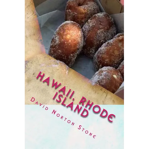 Hawaii, Rhode Island: 41 Surprising Connections Between the Aloha State and the Ocean State - Paperback