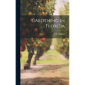 Gardening in Florida - Hardcover