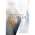 Labour Law Utopias: Post-Growth & Post-Productive Work Approaches - Hardcover