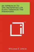 An Approach To The Metaphysics Of Plato Through The Parmenides - Paperback