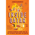 Inside Qatar: Hidden Stories from One of the Richest Nations on Earth - Paperback
