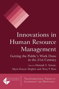 Innovations in Human Resource Management: Getting the Public's Work Done in the 21st Century - Paperback