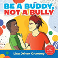 Be a Buddy, Not a Bully - Paperback
