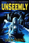 Unseemly: A Novella of Horror - Paperback