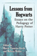 Lessons from Hogwarts: Essays on the Pedagogy of Harry Potter - Paperback