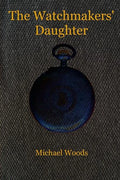The Watchmakers' Daughter - Paperback