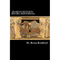 Arabian Religion Before Muhammad and Surah 1-35 in Chronological order. - Paperback