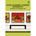 Doing Academic Careers Differently: Portraits of Academic Life - Paperback