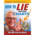 How to Lie with Charts: Fourth Edition - Hardcover