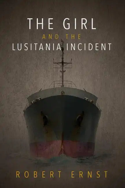 The Girl and the Lusitania Incident - Paperback