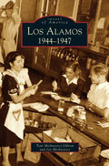 Los Alamos: 1944-1947 - Hardcover