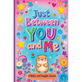 Just Between You and Me: A Guided Journal for Mother and Daughter is a Pass Back and Forth Diary with Prompts to Spark Conversations, Help Us Strength - Paperback