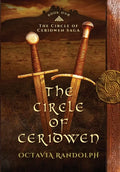 The Circle of Ceridwen: Book One of The Circle of Ceridwen Saga - Hardcover