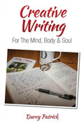 Creative Writing For The Mind, Body & Soul - Paperback