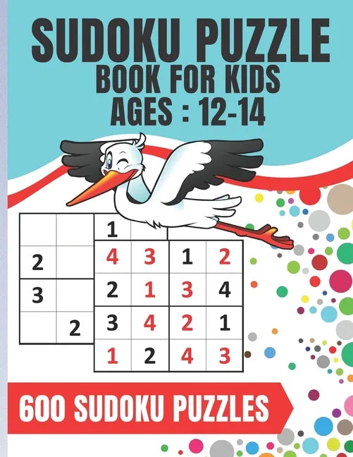 Sudoku Puzzle Book For Kids Ages 12-14: Sudoku game for children 4x4 - 600 puzzles - 8.5 x 11 inches - 100 pages - Large Print - Paperback