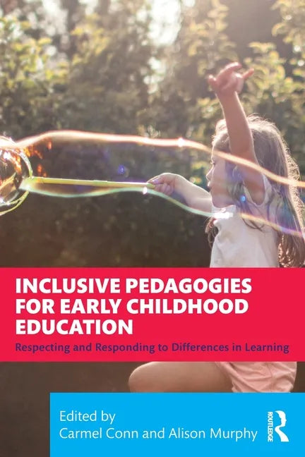 Inclusive Pedagogies for Early Childhood Education: Respecting and Responding to Differences in Learning - Paperback