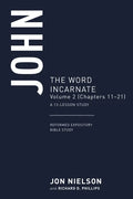 John: The Word Incarnate, Volume 2 (Chapters 11-21) - Paperback