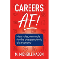 Careers AF! (2nd Edition): New Rules, New Tools for the Post-Pandemic Gig Economy - Paperback