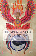 Despertando a la Bruja: Sobre La Magia Y El Poder de Las Mujeres - Paperback