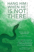 Hang Him When He Is Not There - Paperback